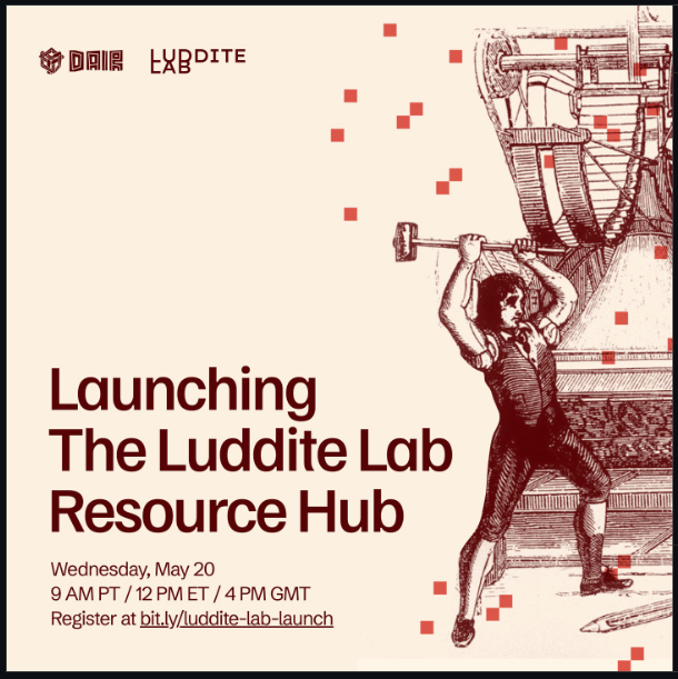 A stylized illustration of a person in a dynamic pose with a hammer is accompanied by text announcing the launch of the Luddite Lab Resource Hub on Wednesday, May 20, with registration details provided.